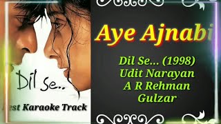Aye Ajnabi | Dil Se... (1998) | Udit Narayan | Best Karaoke