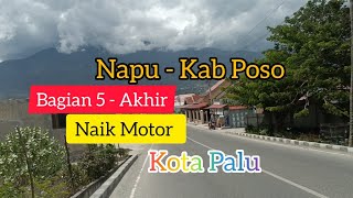 Pertama Kali - Naik Motor - Wuasa Napu Kabupaten Poso ke Kota Palu (Bagian 5 - Akhir)