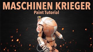 How To Paint a ￼Maschinen Krieger kit !