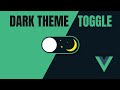 How To Create A Dark Theme Toggle Button In Vue JS Tutorial (Short Method)