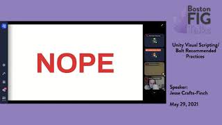 BostonFIG Talks Virtual - Unity Visual Scripting / Bolt Recommended Practices