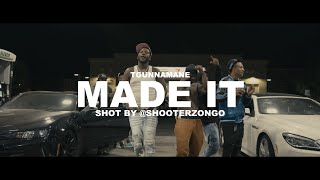 TGunnamane - Made It (Official Music Video)