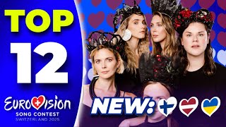 Eurovision 2025 | My Top 12 - NEW:🇫🇮🇱🇻🇺🇦