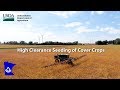 High Clearance Cover Crop Seeder with Andy Linder