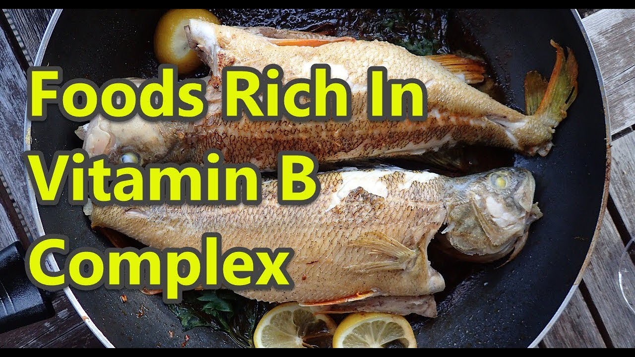 Top 10 Foods Rich In Vitamin B Complex - YouTube