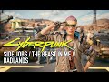 Cyberpunk 2077 - Side Jobs - The Beast in Me: Badlands (Nomad, Netrunner)