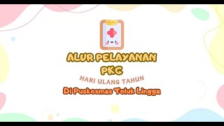 Alur Pelayanan Pemeriksaan Kesehatan Gratis (PKG) Puskesmas Teluk Lingga