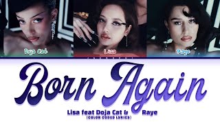 Lisa (리사) ft Doja Cat \u0026 Raye 'BORN AGAIN' (Color Coded Lyrics)