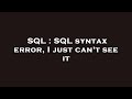 SQL : SQL syntax error, I just can't see it