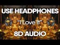 Lil Pump, Kanye West - I Love It (8D AUDIO) 🎧