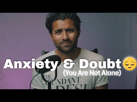 Does anxiety make you doubt everything?