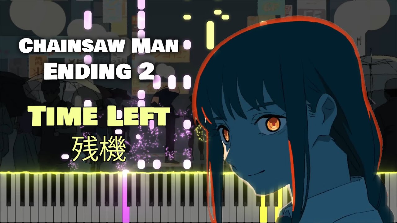 Chainsaw Man ED 2 『Time Left/残機』 By ZUTOMAYO (TV Size) [piano] - YouTube