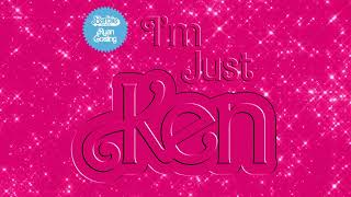 Ryan Gosling - I'm Just Ken (From Barbie The Album) [ Audio]