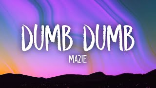 Mazie - Dumb Dumb Sped Up Lyrics  Everyone Is Dumb