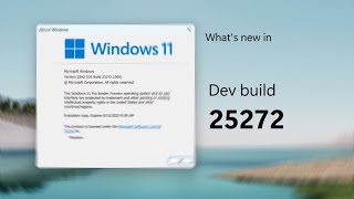 First build of '23 - Windows 11 Dev build 25272 and what's new