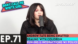 DCMWG Talks Andrew Tate Being Swatted, Dealing With Colorism, Run-Ins And Interactions With Police