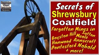 Secrets of Shrewsbury Coalfield Forgotten Coal Mines Bayston Hill, Sutton, Meole, Pontesford Hanwood