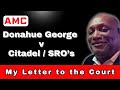 AMC Shocking  - Donahue George v Citadel Letter Exposes Them All