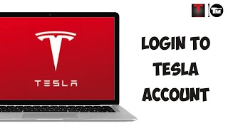How to Login to Tesla Account