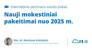 Nauji mokestiniai pakeitimai nuo 2025 m.