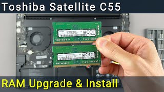 Toshiba Satellite C55 RAM Upgrade \u0026 Install: Step-by-Step DIY Guide