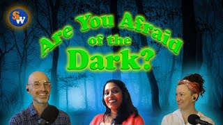 #26—Are You Afraid of the Dark? feat. Tasnuva Hayden