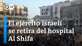 El hospital Al Shifa de Gaza quedó desvastado tras operativo israelí