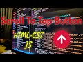 Scroll To Top Button Using HTML, CSS and, Javascript - Free Source Code