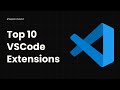 Top 10 Essential VSCode Extensions for Front-End Developers