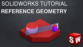how to create reference geometry in solidworks