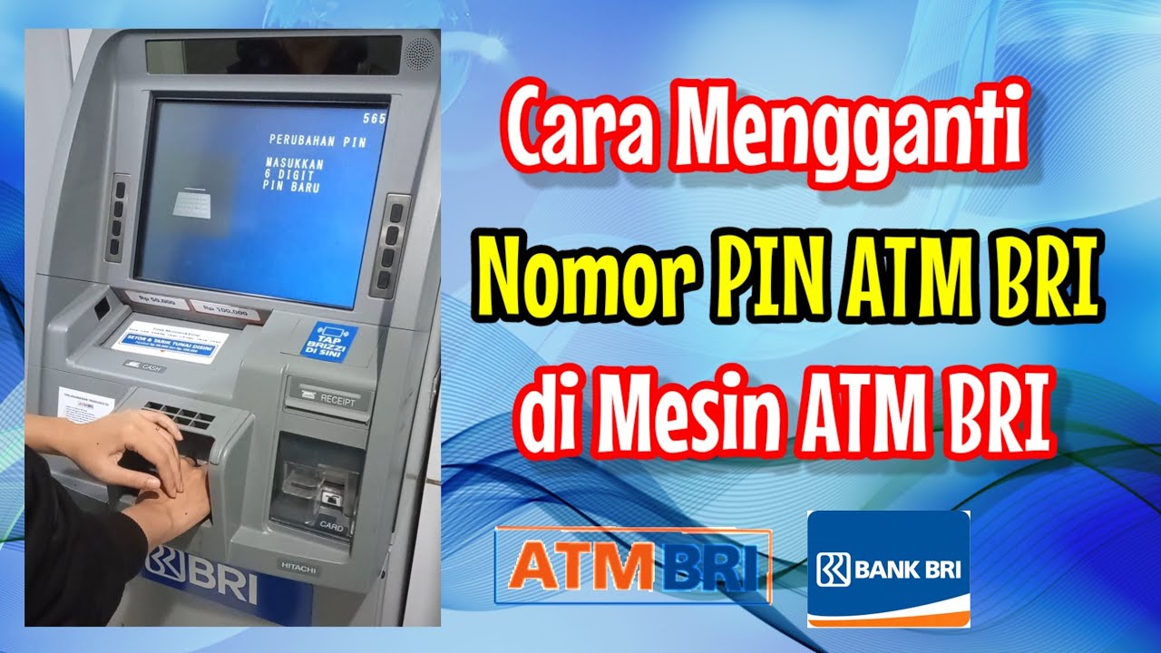 Cara Ganti Pin Atm Bri Di Mesin Atm BRI || Cara Mengganti PIN Kartu ATM ...