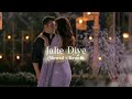 jalte diye - prem ratan dhan payo (slowed reverb)