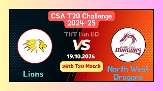 Lions Vs North West Dragons | NWD v LIN | CSA T20 Challenge Live Score Streaming \u0026 Updates 2024