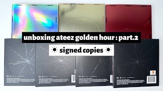 ☼ unboxing ateez golden hour: part.2 ☀︎ signed copies ☼