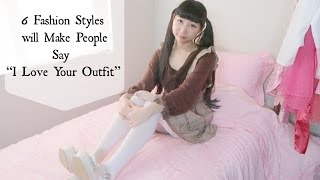 6 Fashion Styles that will Make People Say “I Love Your Outfit” Ep1