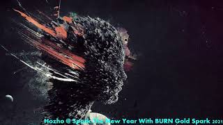 Hozho @ Spark The New Year With BURN Gold Spark Minimal Techno 2021