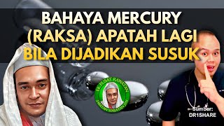 🟢 #tanyaeddy - BAHAYA MERCURY (RAKSA) APATAH LAGI BILA DIJADIKAN SUSUK (sudut Sains & Rawatan Islam)