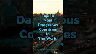 Top 10 Most Dangerous Countries In The World 2023 #shorts @SubhankarShortz