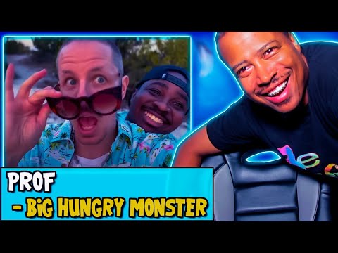 Prof Big Hungry Monster Reaction Youtube