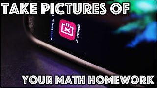 Take a Picture of your Math Homework