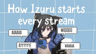 How Izuru starts his streams !