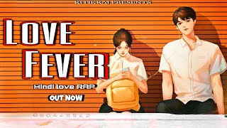 LOVE FEVER - RITIKRAJ || Hindi Rap || prod. Jp beatz (Hindi love song)