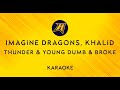 Imagine Dragons, Khalid - Thunder / Young Dumb & Broke - karaoke