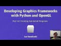 Developing Graphics Frameworks 12 - Creating Animated Programs