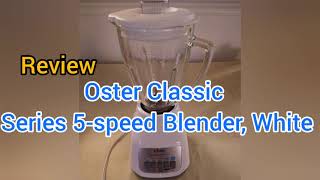 Oster  Oster Classic Series 5-speed Blender Review