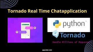 🚀 Master Real-Time Chat with Python \u0026 Tornado | Create an Interactive Chat App from Scratch