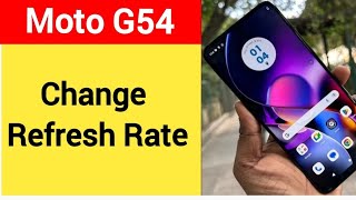 How to change refresh rate, Moto G54 5G me refresh rate change kaise karen
