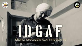 IDGAF (Full Video) Sidhu Moose Wala | Morrisson | 2022 Sidhu Moosewala New Song | Punjabi Hit Songs
