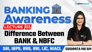 Banking Awareness Complete Course For All Bank Exams | Class - 3 | Difference Between Bank and NBFC