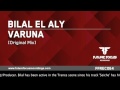 Bilal El Aly - Varuna (Original Mix) [Preview]